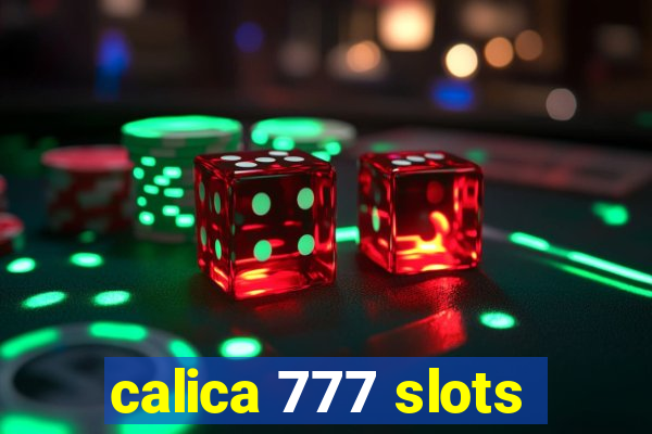 calica 777 slots